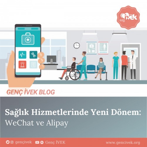Sağlık Hizmetlerinde Yeni Dönem "WeChat ve Alipay"