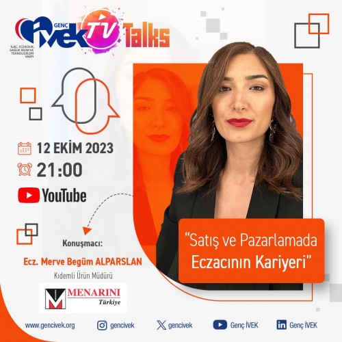Genç İVEK TV Talks-Ecz. Merve Begüm Alparslan-Satış ve Pazarlamada Eczacının Kariyeri