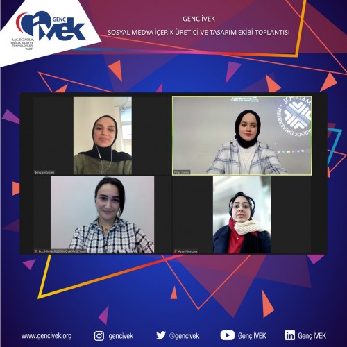 Genç İVEK Sosyal Medya İçerik Üretici ve Tasarım Ekibi Toplantısı