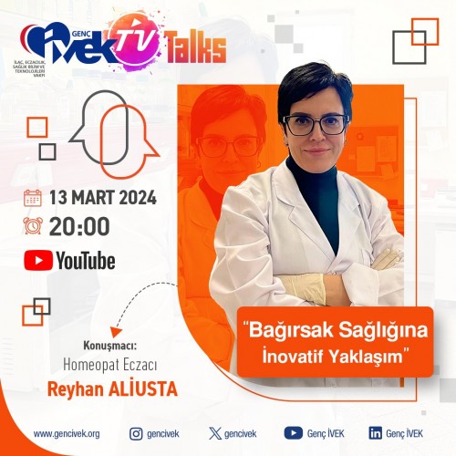 Genç İVEK TV Talks- Homeopat Eczacı Reyhan Aliusta- "Bağırsak Sağlığına İnovatif Yaklaşım"