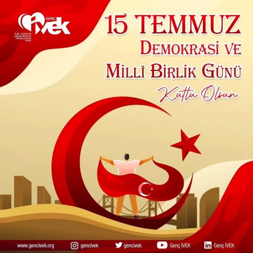 15 TEMMUZ DEMOKRASİ VE MİLLİ BİRLİK GÜNÜ