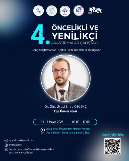 4. Öncelikli ve Yenilikçi Araştırmalar Çalıştayı Konuşmacımız: Dr. Öğr. Üyesi Emre ÖZGENÇ