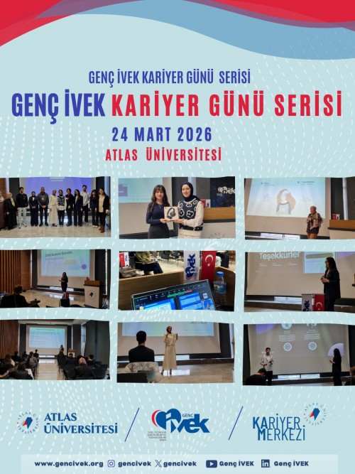 Genç İVEK Atlas Üniversitesi Kariyer Gelişim Serisi