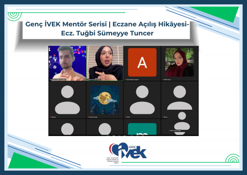 Genç İVEK Mentör Serisi | Eczane Açılış Hikayesi Ecz. Tuğbi Sümeyye Tuncer