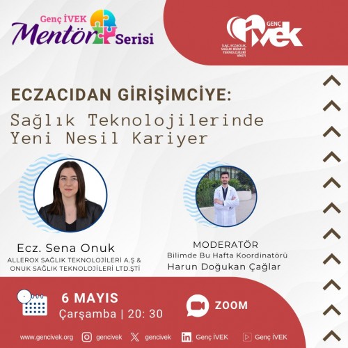 Genç İVEK Mentör Serisi Sağlık Teknolojilerinde Yeni Nesil Kariyer