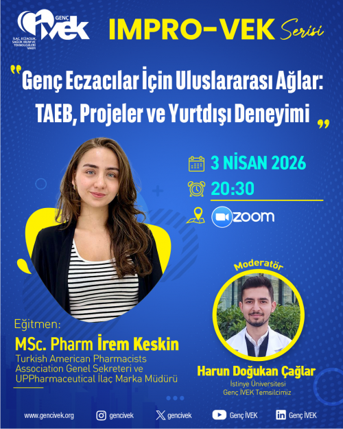 IMPRO-VEK Genç Eczacılar İçin Uluslararası Ağlar: TAEB, Projeler ve Yurtdışı Deneyimi