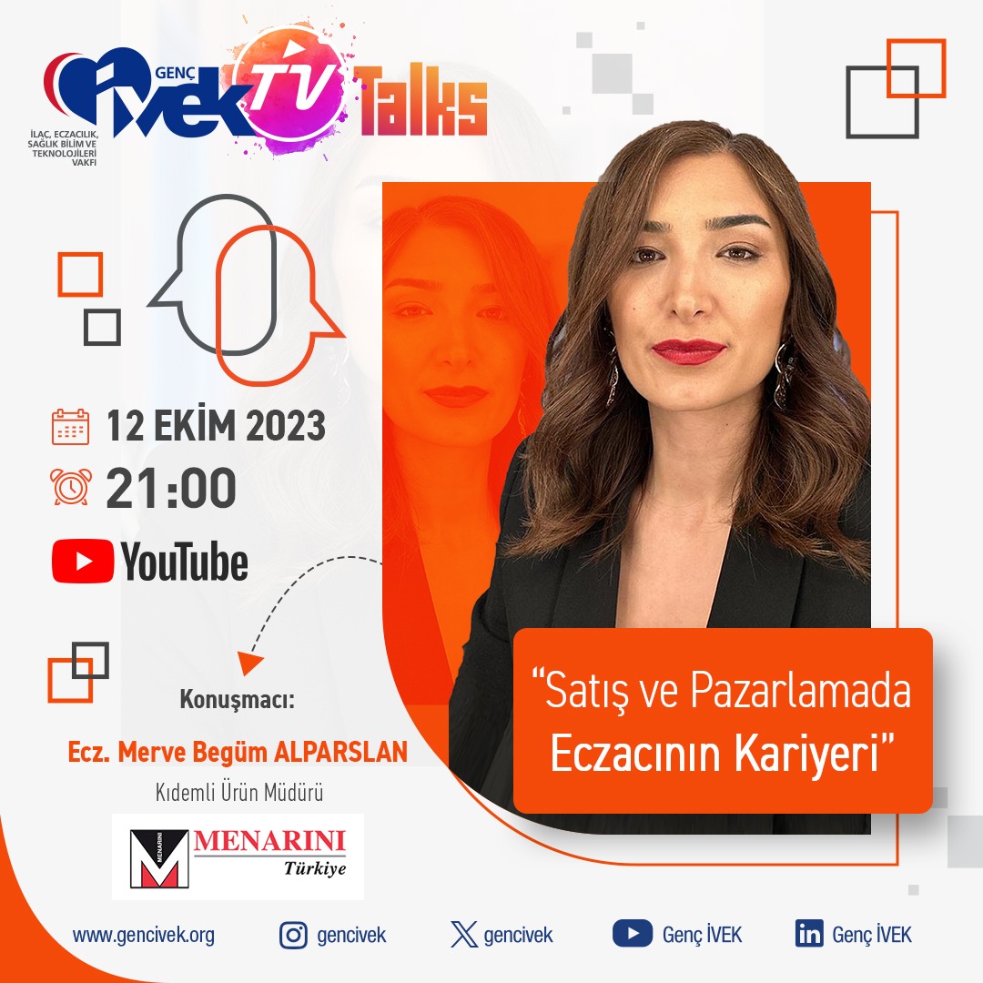  Genç İVEK TV Talks-Ecz. Merve Begüm Alparslan-Satış ve Pazarlamada Eczacının Kariyeri 