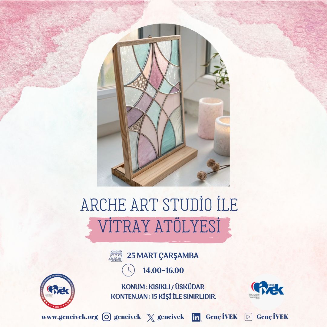  Genç İVEK Biruni Arche Art Studio ile Vitray Atölyesi 
